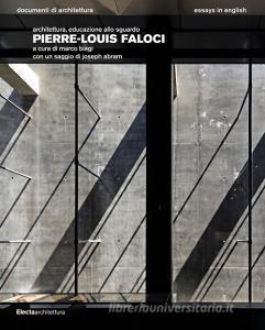 Pierre-Louis Faloci. Architettura, educazione allo sguaro. Ediz. illustrata.pdf