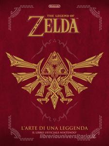 L arte di una leggenda. The legend of Zelda. Il libro ufficiale Nintendo®. Ediz. a colori.pdf