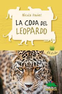 Ebook La coda del leopardo di Davies Nicola edito da Editoriale Scienza
