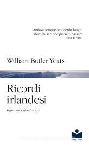 Ricordi irlandesi. Infanzia e giovinezza.pdf