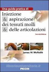 Iniezione e aspirazione dei tessuti molli e delle articolazioni. Una guida pratica.pdf
