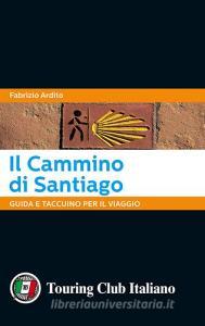 Il cammino di Santiago. Guida e taccuino per il viaggio.pdf