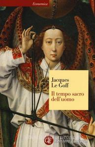 Il tempo sacro delluomo. La «Legenda aurea» di Iacopo da Varazze.pdf