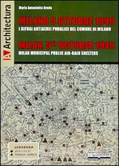 Milano 5 ottobre 1940. I rifugi antiaerei pubblici del comune di Milano. Ediz. italiana, inglese, francese e tedesca.pdf