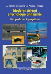 Moderni sistemi e tecnologie antisismiche. Una guida per il progettista.pdf