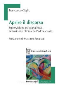 Aprire il discorso. Supervisione psicoanalitica, istituzioni e clinica delladolescente.pdf
