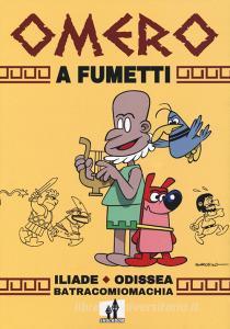 Omero a fumetti. Iliade, Odissea, Batracomiomachia.pdf