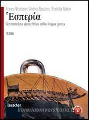 Hesperìa. Grammatica descrittiva della lingua greca. Per le Scuole superiori. Con espansione online.pdf