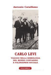 Carlo Levi. Viaggio nella simbologia del mondo contadino e palingenesi sociale.pdf