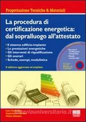 La procedura di certificazione energetica. Dal sopralluogo allattestato. Con CD-ROM.pdf