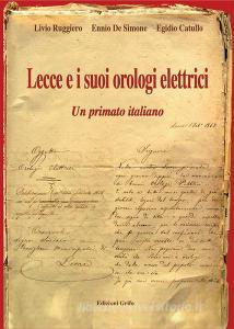 Lecce e i suoi orologi elettrici. Un primato italiano.pdf