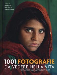 1001 fotografie da vedere nella vita. Ediz. illustrata.pdf