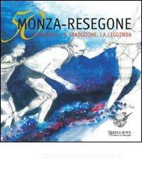 Cinquanta Monza-Resegone. La storia, la tradizione, la leggenda.pdf