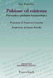 Pulsione ed esistenza. Psicoanalisi e psichiatria fenomenologica.pdf