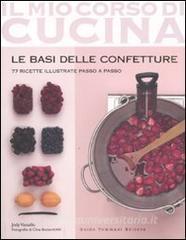 Le basi delle confetture. 77 ricette illustrate passo a passo.pdf
