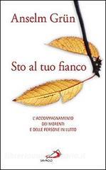 Sto al tuo fianco. Laccompagnamento dei morenti e delle persone in lutto.pdf