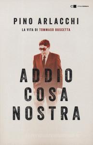 Addio Cosa nostra. La vita di Tommaso Buscetta.pdf