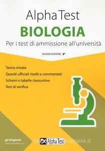 Alpha Test biologia. Per i test di ammissione alluniversità.pdf
