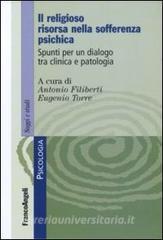 Il religioso risorsa nella sofferenza psichica. Spunti per un dialogo tra clinica e patologia.pdf