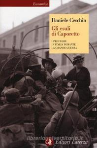 Gli esuli di Caporetto. I profughi in Italia durante la grande guerra.pdf