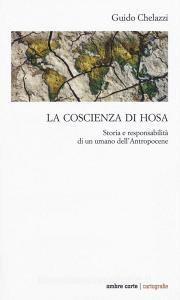 La coscienza di Hosa. Storia e responsabilità di un umano dellAntropocene.pdf