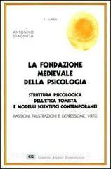 La fondazione medievale della psicologia. Struttura psicologica delletica tomista e modelli scientifici contemporanei.pdf