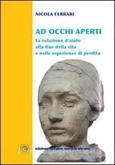 Ad occhi aperti. La relazione daiuto alla fine della vita e nelle esperienze di perdita.pdf