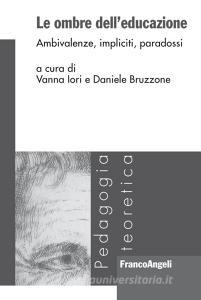 Le ombre delleducazione. Ambivalenze, impliciti, paradossi.pdf