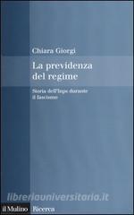 La previdenza del regime. Storia dellInps durante il fascismo.pdf
