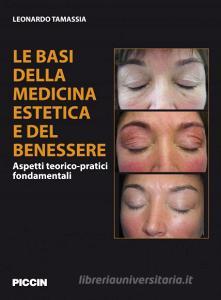 Le basi della medicina estetica e del benessere. Aspetti teorico-pratici fondamentali.pdf
