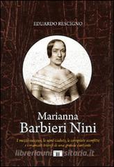 Marianna Barbieri Nini. I mezzi-successi, le semi-cadute, le compiute sconfitte e i mancati trionfi di una grande cantante.pdf