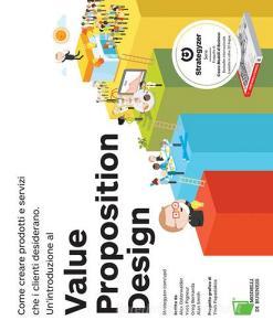Value Proposition Design. Come creare prodotti e servizi che i clienti desiderano.pdf