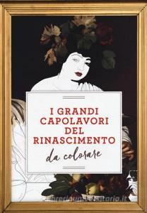 I grandi capolavori del Rinascimento da colorare.pdf