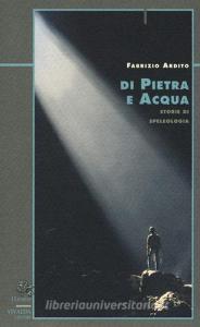 Di pietra e acqua. Storie di speleologia.pdf
