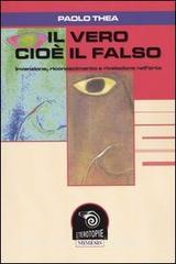 Il vero cioè il falso. Invenzione, riconoscimento e rivelazione nellarte.pdf
