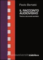 Il racconto audiovisivo. Teorie e strumenti semiotici.pdf