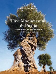 Ulivi monumentali di Puglia. Itinerari tra gli ulivi millenari in terra di Puglia. Ediz. multilingue.pdf