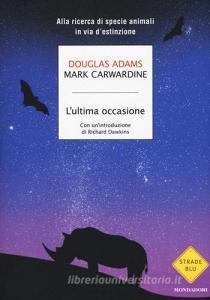 L ultima occasione. Alla ricerca di specie animali in via destinzione.pdf