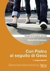 Con Pietro al seguito di Gesù. Itinerario di formazione spirituale per i giovani vol.1.pdf