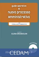 Guida operativa al nuovo processo amministrativo. Con formulario commentato. Con CD-ROM.pdf