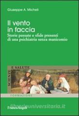Il vento in faccia. Storie passate e sfide presenti di una psichiatria senza manicomio.pdf