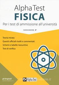 Alpha Test fisica. Per i test di ammissione alluniversità.pdf
