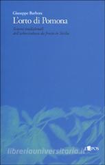 L orto di Pomona. I sistemi tradizionali dellarboricoltura da frutto in Sicilia.pdf