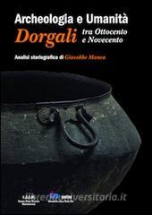 Archeologia e umanità. Dorgali tra Ottocento e Novecento. Analisi storiografica.pdf