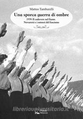Una sporca guerra di ombre. 1939: il cadavere nel fiume. Novaretti e i misteri del fascismo.pdf