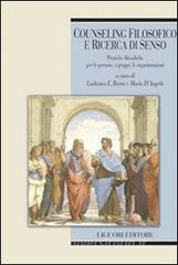 Counseling filosofico e ricerca di senso. Pratiche filosofiche per le persone, i gruppi, le organizzazioni.pdf
