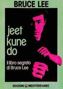 Jeet kune do. Il libro segreto di Bruce Lee.pdf