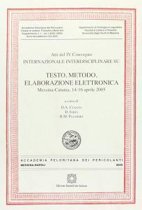 Atti del IV convegno internazionale interdisciplinare su testo, metodo, elaborazione elettronica (Messina-Catania, 14-16 aprile 2005) vol.86.pdf