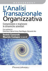 L analisi transazionale organizzativa. Comprendere e migliorare le dinamiche aziendali.pdf