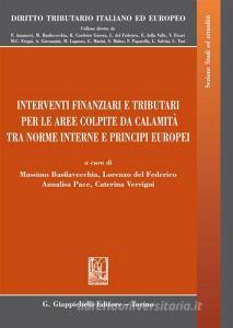 Interventi finanziari e tributari per le aree colpite da calamità fra norme interne e principi europei.pdf